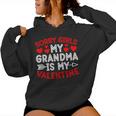 Sorry Girls My Grandma Is My Valentine Valentine's Day Boys Women Hoodie