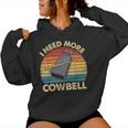 Vintage More Cowbell Sarcastic Humor Music Lover Women Hoodie