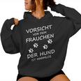 Vorsichtor Dem Frauchen Der Hund Ist Harmlos Gassi Women's Kapuzenpullover für Damen