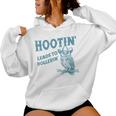 Owl Hootin Leads To Hollerin Women Hoodie