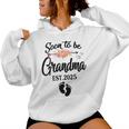 Soon To Be Grandma 2025 Mother's Day For New Grandma Women Hoodie