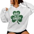 St Patrick Day Dibs On The Ginger Irish Redhead Women Hoodie