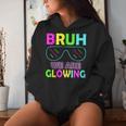 Bruh We Are Glowing Colorful Tie Dye Team For Women Women Hoodie Gifts for Her