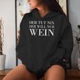 Der Tut Nix Der Will Nur Wein Wine Lovers Red Wine Kapuzenpullover für Damen Geschenke für Sie