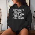 Just Because I'm Awake Saying Ns Girls Boys Women Hoodie Gifts for Her
