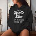 Middle Sister The Reason We Have Rules Matching Sister Sudadera con capucha para mujer Regalos para ella