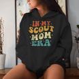 In My Scout Mom Era Scout Mom Vintage Women Hoodie Gifts for Her