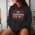 Sorry Girls My Grandma Is My Valentine Valentine's Day Boys Women Hoodie Gifts for Her