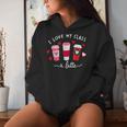 Teachers Valentine Day I Love My Class A Latte Coffee Women Women Hoodie Gifts for Her