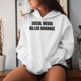 New Social Media Killed Romance Kapuzenpullover für Damen Geschenke für Sie