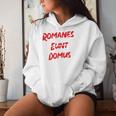 Romanes Eunt Ite Domus Clothing Kapuzenpullover für Damen Geschenke für Sie