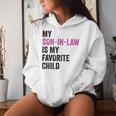 My Son In Law Is My Favorite Child Mom Mother In Law Women Hoodie Gifts for Her
