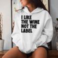 I Like The Wine Not The Label Gray Kapuzenpullover für Damen Geschenke für Sie