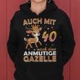 40 Geburtstag Frauen Damen Auch Mit 40 Jahre Noch Gazelle Kapuzenpullover für Damen