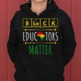 Black Educators Matter Black History Month Teacher Periodic Women Hoodie