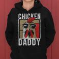 Chicken Daddy A Fun For Every Cockerel In The Basket S Kapuzenpullover für Damen