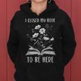 I Closed My Book To Be Here Book Lover Floral Bookworm Kapuzenpullover für Damen