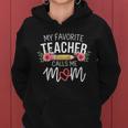 My Favorite Teacher Calls Me Mom Cute Flowers Women Hoodie