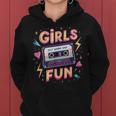 Girls Just Wanna Have Fun Retro 80S Throwback Memories Vibe Women Hoodie