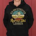 Ich Bin Geprüfter Apres Ski Teacher Huts Party Skiing Kapuzenpullover für Damen