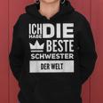 Ich Habe Die Beste Schwester Der Welt Kapuzenpullover für Damen