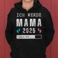 Ich Werde Mama 2025 Mama 2025 Loading Kapuzenpullover für Damen