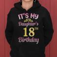 It's My Daughter's 18Th Birthday Happy To Me You Dad Mama Her Kapuzenpullover für Damen