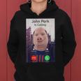 John Pork Is Calling Sarcastic Answer Phone Humor Women Hoodie