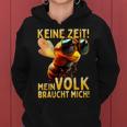 Keine Zeit Meinolk Braucht Mich Beekeeper Kapuzenpullover für Damen