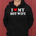 I Love My Hot Wife I My Heart Hot Wife Matching Set Kapuzenpullover für Damen