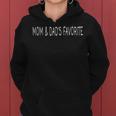 Mom And Dad's Favorite Women Hoodie