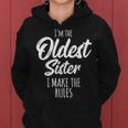 Oldest Sister I Make The Rules Matching Sister Kapuzenpullover für Damen