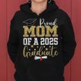 Proud Mom Of A 2025 Graduate Mom Graduation 2025 Mother Women Hoodie