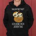 Valentine's Day Ich Liebe Dich Jeden Tag Sloth Couple Kapuzenpullover für Damen
