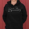 Wine Tasting Is My Favorite Sport Wine Drinking Lover Women Hoodie