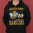 Women's 65Th Birthday With 65 Years Still A Bee Motif Kapuzenpullover für Damen