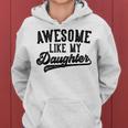 Awesome Like My Daughter Father's Day Dad Gray Kapuzenpullover für Damen