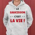 Citation Drole Le Saucisson C'est Laie Humour Saucisson Sweat à capuche femme