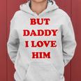 But Daddy I Love Him 'S Jga Party Malle Women's Kapuzenpullover für Damen