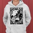 Fun Earth Day Mother's Day Respect The Earth And Your Mother Women Hoodie