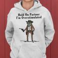 Hold On Partner Im Overstimulated Cowboy Frog & Womens Women Hoodie