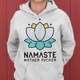 Namaste Mother Fucker Sarcastic Yoga Humor Moms Women Hoodie
