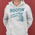 Owl Hootin Leads To Hollerin Women Hoodie