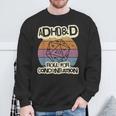 Adhd & D Roll For Concentration Sweatshirt Geschenke für alte Männer