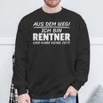 Aus Dem Weg Ich Bin Rentner Und Habe Keine Zeit Sweatshirt Geschenke für alte Männer