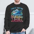 Bahamas Cruise 2025 Family Cruise Trip Squad Group Vacation Sweatshirt Gifts for Old Men