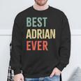 Best Adrian Ever First Name Sweatshirt Geschenke für alte Männer