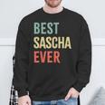 Best Sascha Ever First Name Sweatshirt Geschenke für alte Männer