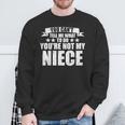 You Can't Tell Me What To Do You'Re Not My Niece Sweatshirt Gifts for Old Men