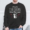 Chat Humour Je Peux Pas J'ai Câlins Avec Mon Chat Sweater e Cadeaux pour les vieillards
